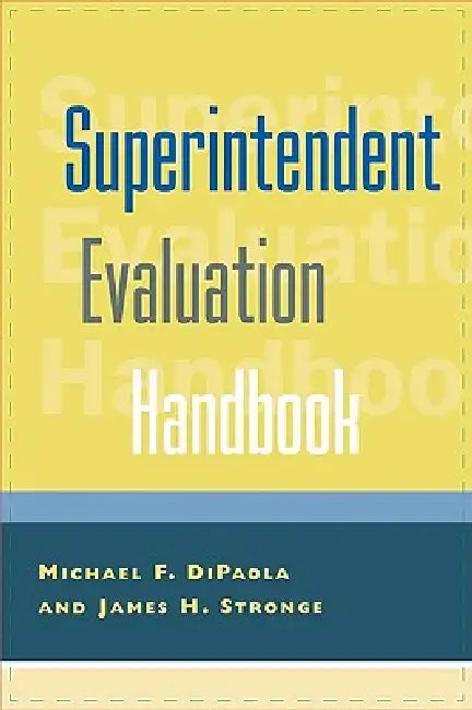 Superintendent Evaluation Handbook (English, Michael F. Dipaola | James H. Stronge)