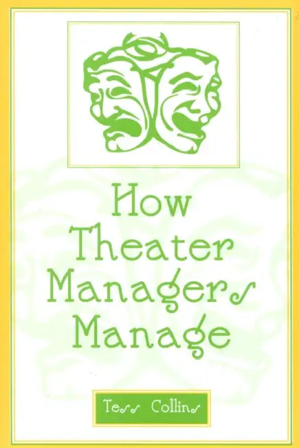 How Theater Managers Manage (English, Tess Collins)