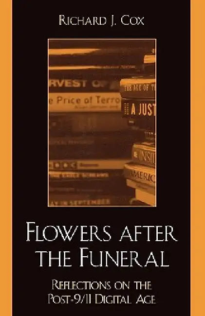 Flowers After the Funeral (English, Richard J. Cox)