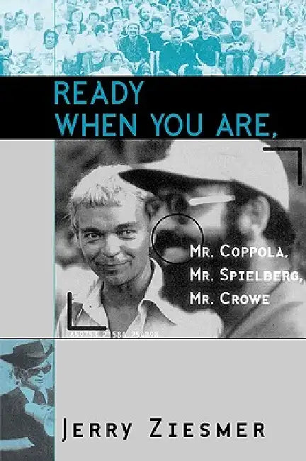 Ready When You Are, Mr. Coppola, Mr. Spielberg, Mr. Crowe (English, Jerry Ziesmer | Cameron Crowe)