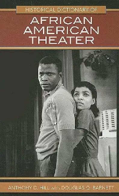 Historical Dictionary of African American Theater (English, Anthony D. Hill | Douglas Q. Barnett)