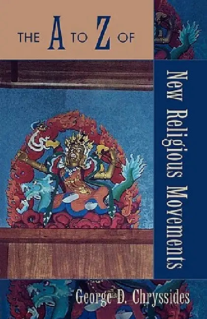 The A to Z of New Religious Movements (English, George D. Chryssides)