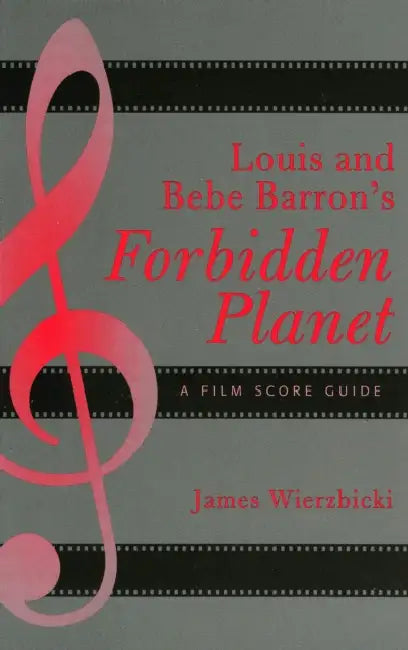 Louis and Bebe Barron's Forbidden Planet (English, James Wierzbicki)