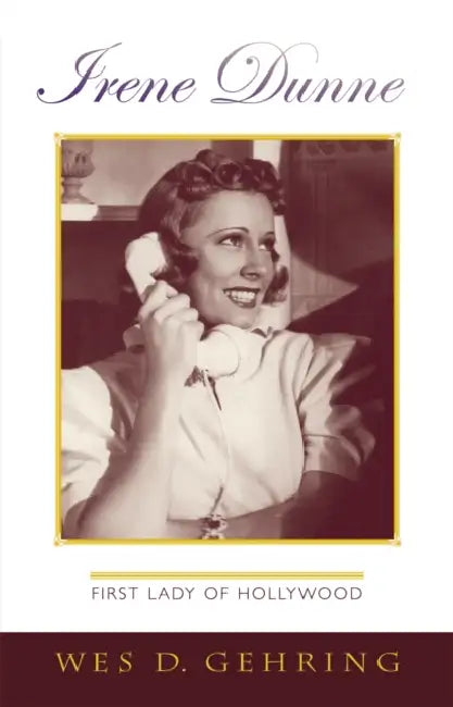 Irene Dunne (English, Wes D. Gehring)