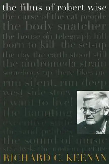 The Films of Robert Wise (English, Richard C. Keenan)