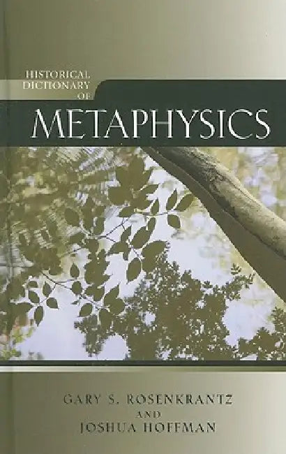 Historical Dictionary of Metaphysics (English, Gary Rosenkrantz | Joshua Hoffman)