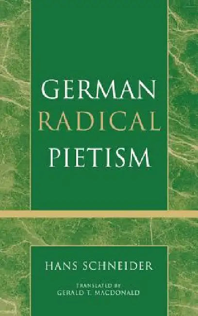 German Radical Pietism (English, Hans Schneider | Gerald MacDonald)