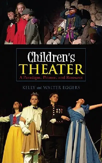 Children's Theater (English, Kelly Eggers | Walter Eggers)