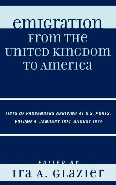 Emigration from the United Kingdom to America (English, Ira A. Glazier)