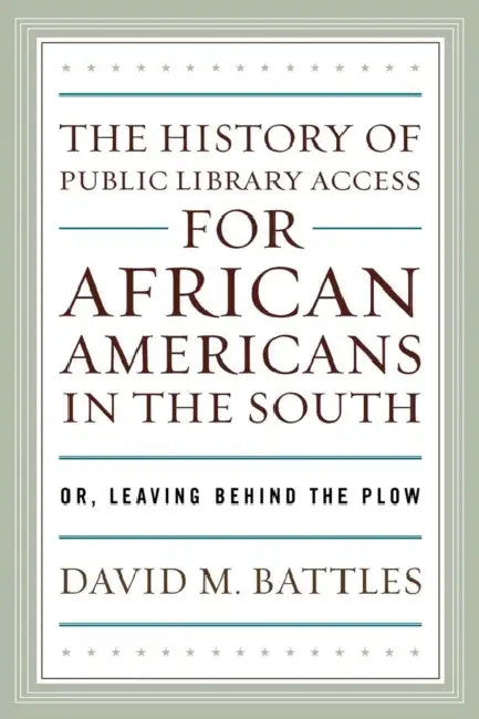History of Public Library Access for African Americans in the South (English, David M. Battles)