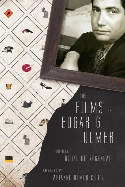 Films of Edgar G. Ulmer (English, Bernd Herzogenrath)