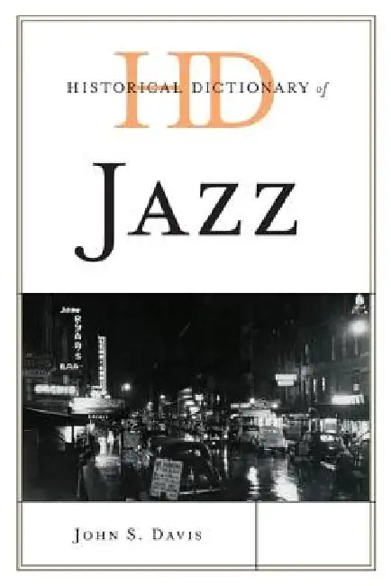 Historical Dictionary of Jazz (English, John S. Davis)