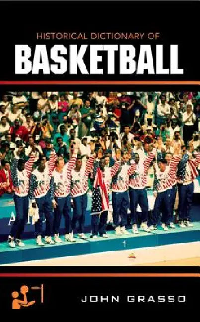 Historical Dictionary of Basketball (English, John Grasso)