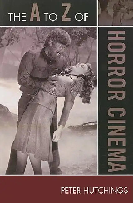 The A to Z of Horror Cinema (English, Peter Hutchings)