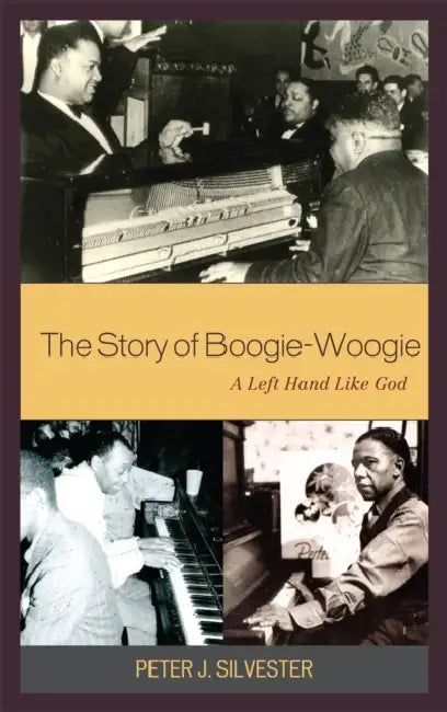 Story of Boogie-Woogie (English, Peter J. Silvester)