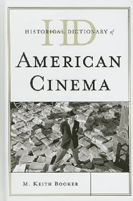 Historical Dictionary of American Cinema (English, Keith M. Booker)