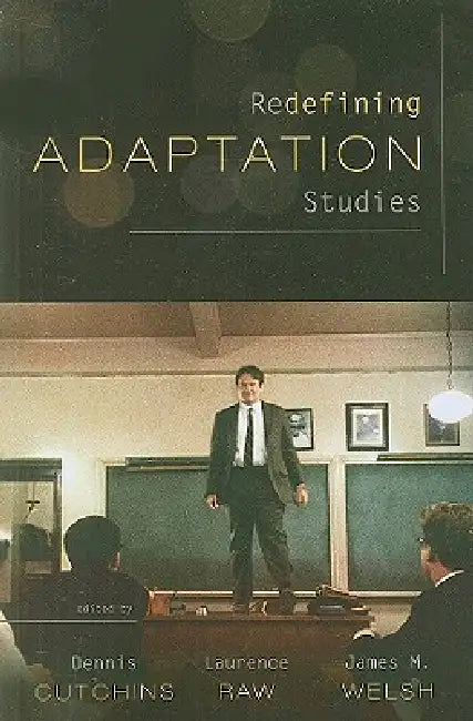 Redefining Adaptation Studies (English, Dennis Cutchins | Laurence Raw | James M. Welsh)