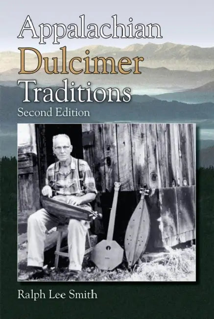 Appalachian Dulcimer Traditions (English, Ralph Lee Smith)