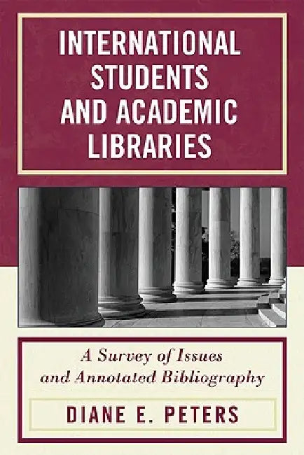 International Students and Academic Libraries (English, Diane E. Peters)
