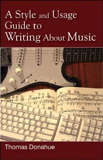Style and Usage Guide to Writing About Music (English, Thomas Donahue)