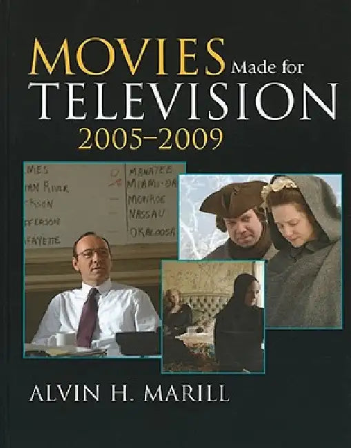 Movies Made for Television, 2005-2009 (English, Alvin H. Marill | Ron Simon)
