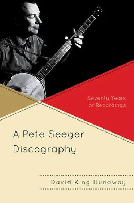 Pete Seeger Discography (English, David King Dunaway)