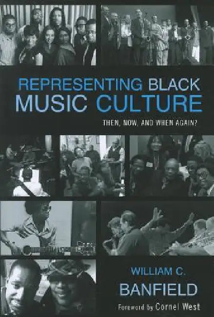Representing Black Music Culture (English, Bill Banfield)