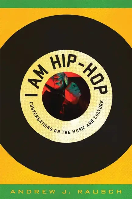I Am Hip-Hop (English, Andrew J. Rausch)