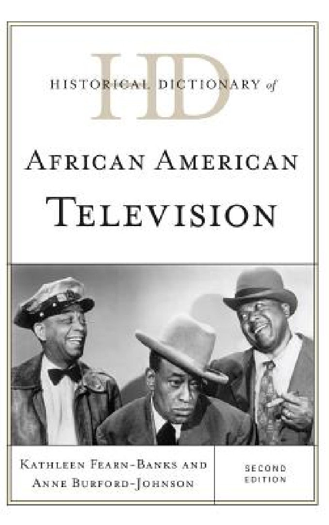 Historical Dictionary of African American Television (English, Kathleen Fearn-Banks | Anne Burford-Johnson)