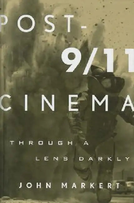Post-9/11 Cinema (English, John Markert)