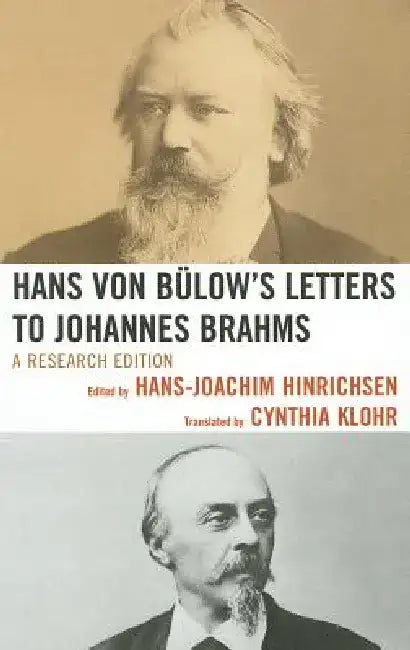 Hans Von Bülow's Letters to Johannes Brahms (English, Hans-Joachim Hinrichsen)