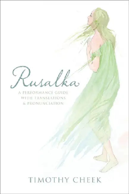 Rusalka (English, Timothy Cheek)