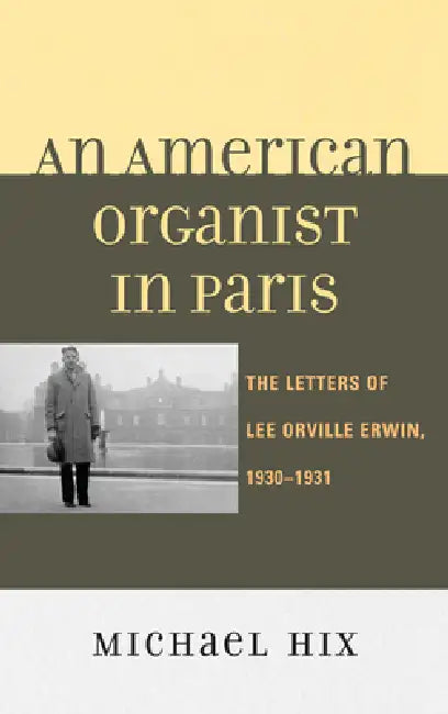 American Organist in Paris (English, Michael Hix)
