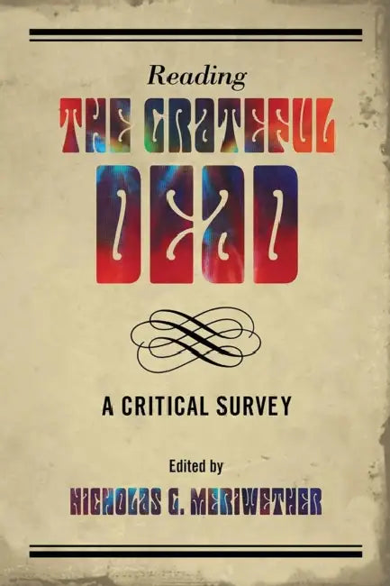 Reading the Grateful Dead (English, Nicholas G. Meriwether)