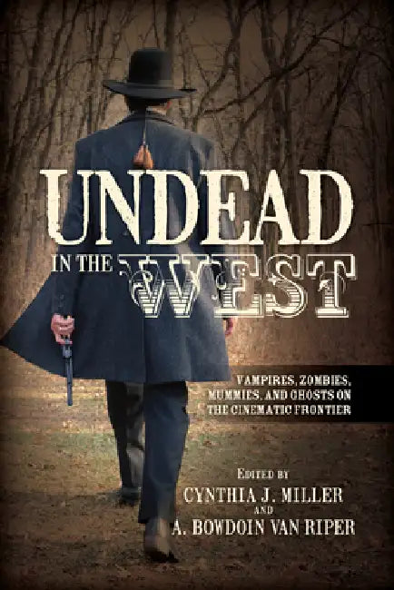Undead in the West (English, Cynthia J. Miller | A. Bowdoin Van Riper)