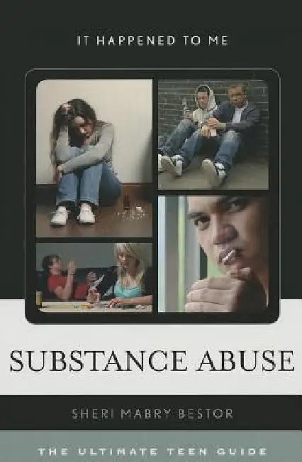 Substance Abuse (English, Sheri Mabry Bestor)