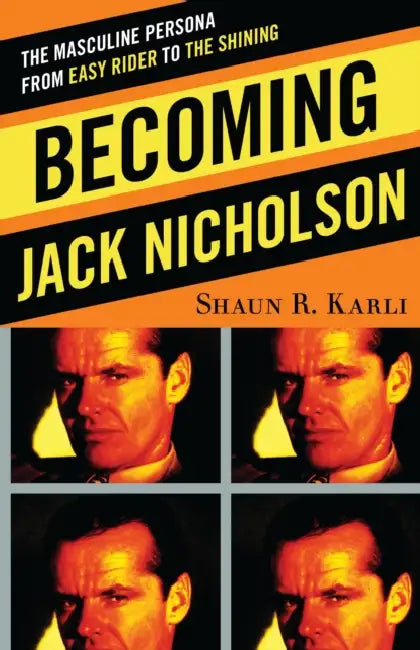 Becoming Jack Nicholson (English, Shaun R. Karli)