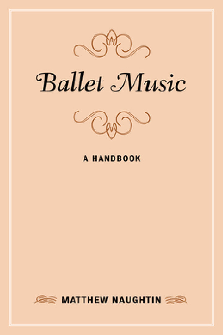 Ballet Music (English, Matthew Naughtin)