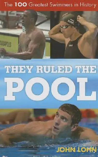 They Ruled the Pool (English, John Lohn)