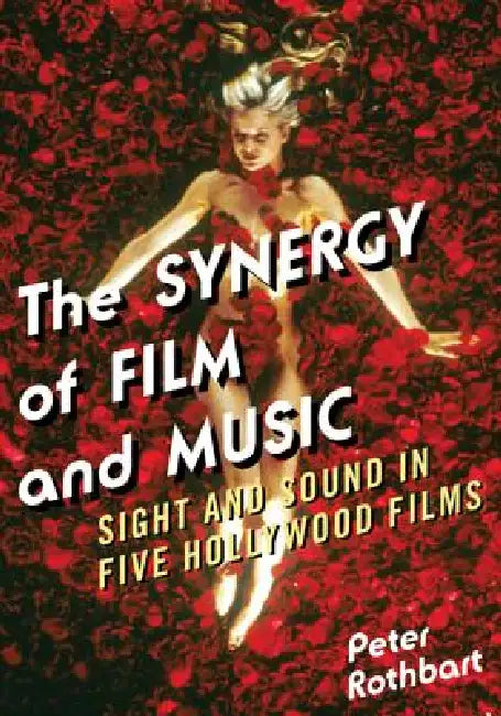 Synergy of Film and Music (English, Peter Rothbart)