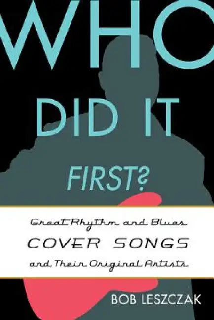 Who Did It First? (English, Bob Leszczak)