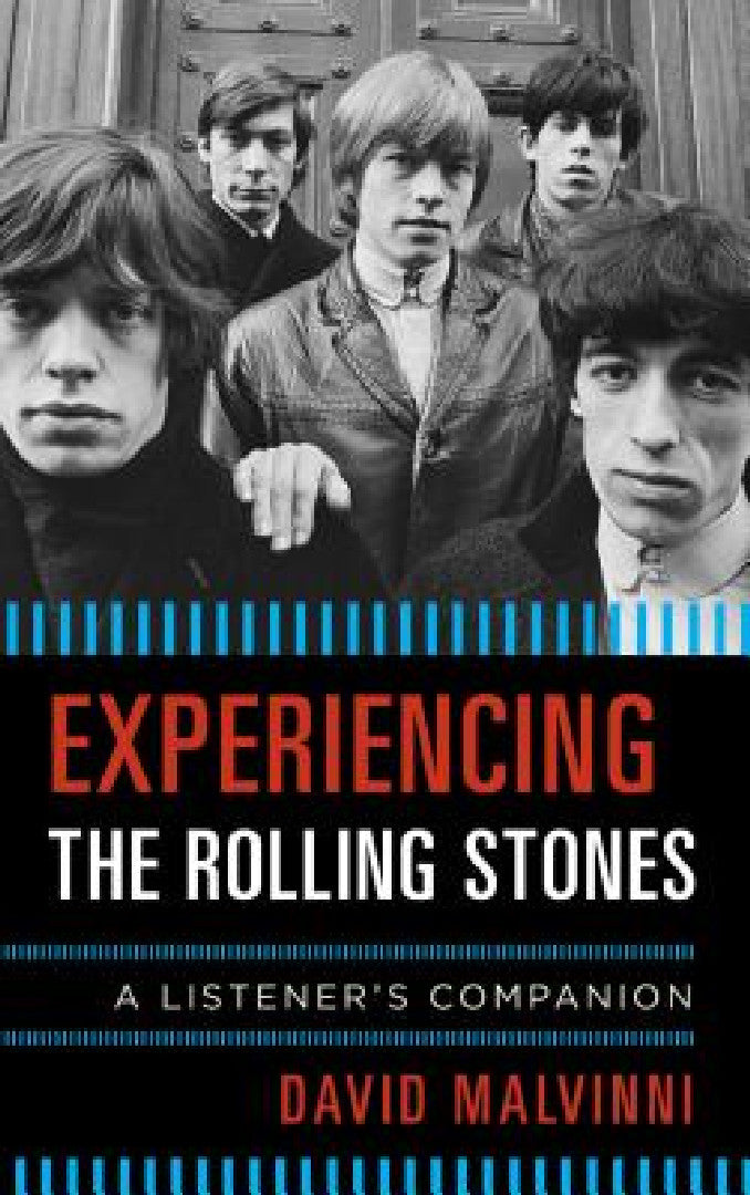 Experiencing the Rolling Stones (English, David Malvinni)