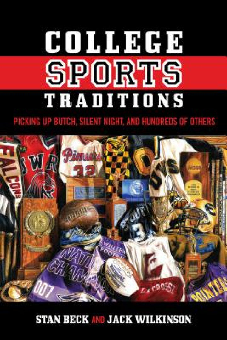 College Sports Traditions (English, Stan Beck | Jack Wilkinson)