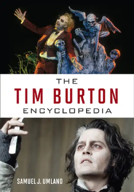 Tim Burton Encyclopedia (English, Samuel J. Umland)