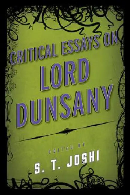 Critical Essays on Lord Dunsany (English, S. T. Joshi)