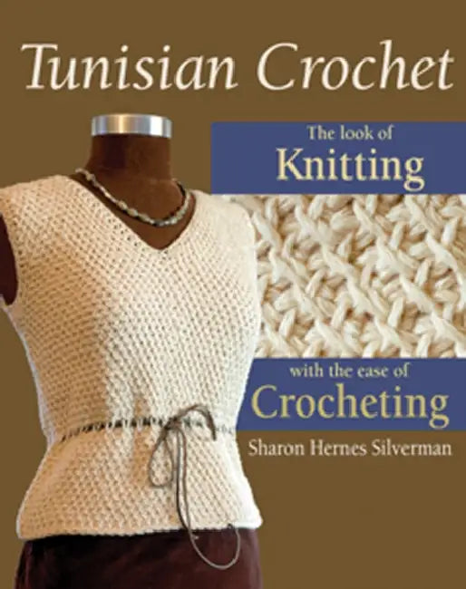 Tunisian Crochet (English, Sharon Hernes Silverman | Alan Wycheck | David Bienkowski)