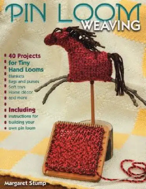 Pin Loom Weaving (English, Margaret Stump)