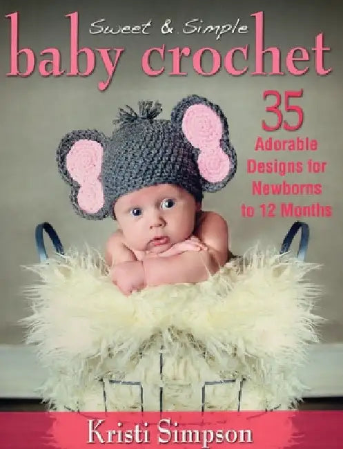 Sweet & Simple Baby Crochet (English, Kristi Simpson)