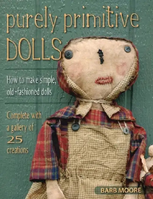 Purely Primitive Dolls (English, Barb Moore)