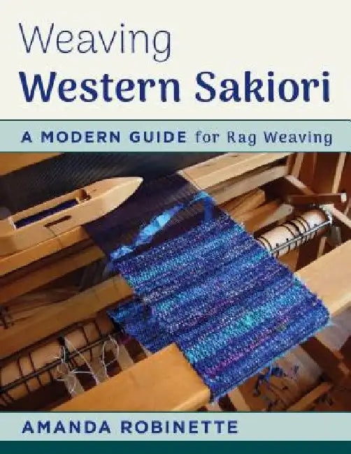 Weaving Western Sakiori (English, Amanda Robinette)